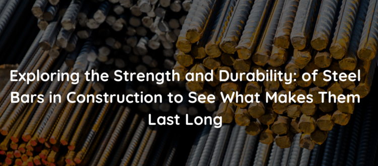 Strength and Durability of TMT Steel bars